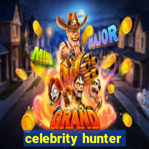 celebrity hunter